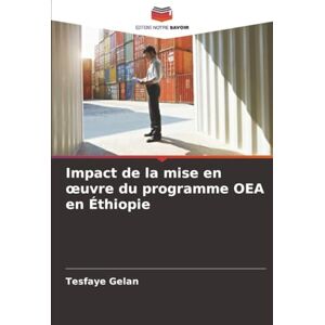 Gelan, Tesfaye Impact de la mise en œuvre du programme OEA en Éthiopie Gelan, Tesfaye Impact de la mise en œuvre du programme OEA en Éthiopie