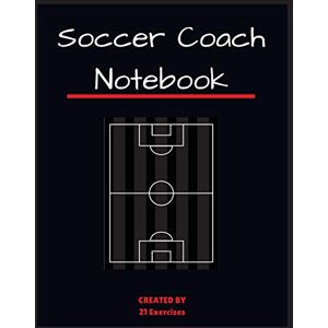 Journals, A.P. Soccer Coach Notebook: Soccer Field Drawing + Notepad Pages (Soccer Coach Gifts) Journals, A.P. Soccer Coach Notebook: Soccer Field Drawing + Notepad Pages (Soccer Coach Gifts)