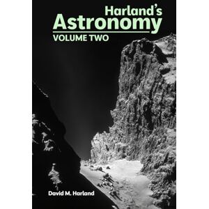 Harland, David M. Harland's Astronomy: VOLUME TWO (Harland's Space Histories) Harland, David M. Harland's Astronomy: VOLUME TWO (Harland's Space Histories)