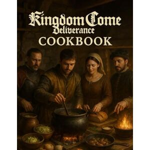 Fumiko, Asaka Kingdom Come: Deliverance Cookbook: The Official Recipes From The Game For Those Who Love Cooking With Plenty Of Illustrations. Fumiko, Asaka Kingdom Come: Deliverance Cookbook: The Official Recipes From The Game For Those Who Love Cooking With Plenty Of Illustrations.