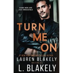Blakely, L. Turn Me On: A Forbidden Standalone MM Sports Romance: 2 (Winner Takes All) Blakely, L. Turn Me On: A Forbidden Standalone MM Sports Romance: 2 (Winner Takes All)