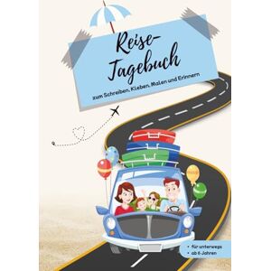 Hotz, Nicole Reisetagebuch Kinder ab 6 Jahren: Ob Strandurlaub, Seereise oder Campingabenteuer – dieses liebevoll gestaltete Reisebuch macht jede Reise für Kinder zu etwas ganz Besonderem! Hotz, Nicole Reisetagebuch Kinder ab 6 Jahren: Ob Strandurlaub, Seereise oder Campingabenteuer – dieses liebevoll gestaltete Reisebuch macht jede Reise für Kinder zu etwas ganz Besonderem!