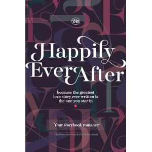 Bowman, Charlotte Happily Ever After: Your Storybook Romance Bowman, Charlotte Happily Ever After: Your Storybook Romance