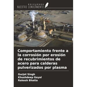 Singh, Gurjot Comportamiento frente a la corrosión por erosión de recubrimientos de acero para calderas pulverizados por plasma Singh, Gurjot Comportamiento frente a la corrosión por erosión de recubrimientos de acero para calderas pulverizados por plasma