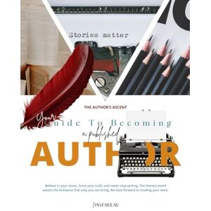 Shanel, Martika The Author's Ascent: Your Guide to Becoming a Published Author Shanel, Martika The Author's Ascent: Your Guide to Becoming a Published Author
