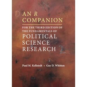 Kellstedt, Paul M. An R Companion for the Third Edition of The Fundamentals of Political Science Research Kellstedt, Paul M. An R Companion for the Third Edition of The Fundamentals of Political Science Research