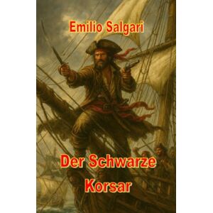 Salgari, Emilio Der Schwarze Korsar Salgari, Emilio Der Schwarze Korsar