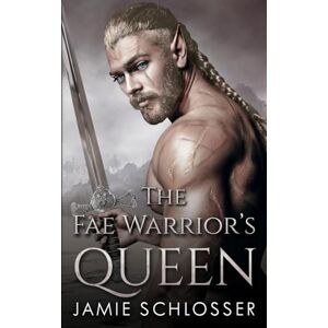 Schlosser, Jamie The Fae Warrior's Queen: 5 (Between Dawn and Dusk) Schlosser, Jamie The Fae Warrior's Queen: 5 (Between Dawn and Dusk)