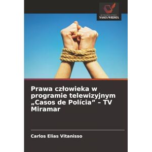 Vitanisso, Carlos Elias Prawa człowieka w programie telewizyjnym „Casos de Polícia” – TV Miramar Vitanisso, Carlos Elias Prawa człowieka w programie telewizyjnym „Casos de Polícia” – TV Miramar