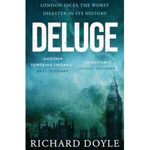 Doyle, Richard Deluge: The Heart-Stopping Novel of a City Facing Catastrophe (Disaster Thrillers) Doyle, Richard Deluge: The Heart-Stopping Novel of a City Facing Catastrophe (Disaster Thrillers)