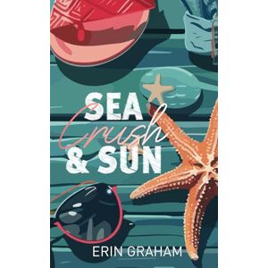 Graham, Erin Sea, Crush & Sun Graham, Erin Sea, Crush & Sun
