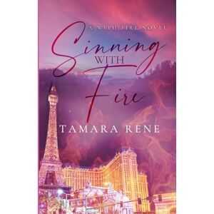 Rene, Tamara Sinning with Fire: A Firefighter Romance (With Fire Series Book 3) Rene, Tamara Sinning with Fire: A Firefighter Romance (With Fire Series Book 3)
