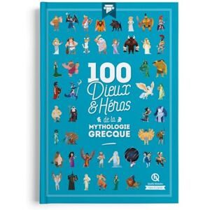 Gouazé, Julie 100 Dieux et héros de la mythologie grecque Gouazé, Julie 100 Dieux et héros de la mythologie grecque