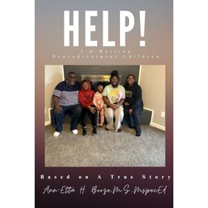 Booze, MspecEd, Mrs. Ann-Etta H Help! I'm Raising Neurodivergent Children Booze, MspecEd, Mrs. Ann-Etta H Help! I'm Raising Neurodivergent Children