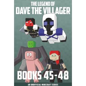 Villager, Dave The Legend of Dave the Villager Books 45–48: An unofficial Minecraft series (Dave the Villager Collections) Villager, Dave The Legend of Dave the Villager Books 45–48: An unofficial Minecraft series (Dave the Villager Collections)