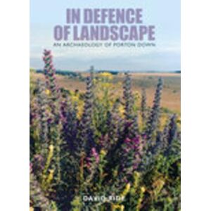 Ride, David In Defence of Landscape : An Archaeology of Porton Down (Revealing History) Ride, David In Defence of Landscape : An Archaeology of Porton Down (Revealing History)