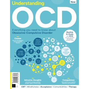 Future Publishing Ltd Understanding OCD: Everything You Need to Know about Obsessive Compulsive Disorder Future Publishing Ltd Understanding OCD: Everything You Need to Know about Obsessive Compulsive Disorder