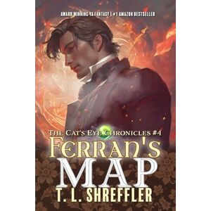 Shreffler, T. L. Ferran's Map: 4 (The Cat's Eye Chronicles) Shreffler, T. L. Ferran's Map: 4 (The Cat's Eye Chronicles)