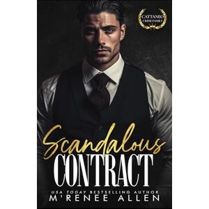Allen, M'Renee Scandalous Contract: A Reverse Age Gap Mafia Romance (The Cattaneo Crime Family) Allen, M'Renee Scandalous Contract: A Reverse Age Gap Mafia Romance (The Cattaneo Crime Family)