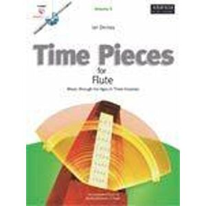 Time Pieces for Flute, Volume 3: Music through the Ages in 3 Volumes (Time Pieces (ABRSM)) Time Pieces for Flute, Volume 3: Music through the Ages in 3 Volumes (Time Pieces (ABRSM))