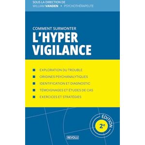 Vanden, William Comment surmonter l’hypervigilance Vanden, William Comment surmonter l’hypervigilance