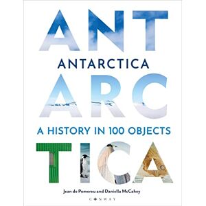 Pomereu, Dr Jean de Antarctica: A History in 100 Objects Pomereu, Dr Jean de Antarctica: A History in 100 Objects