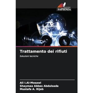 I Al-Mosawi, Ali Trattamento dei rifiuti: Soluzioni tecniche I Al-Mosawi, Ali Trattamento dei rifiuti: Soluzioni tecniche