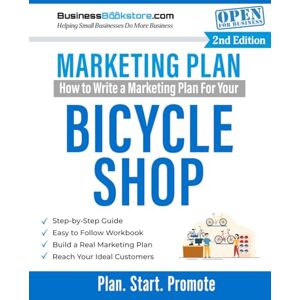 Blake, Terry Allan How to Write a Marketing Plan for Your Bicycle Shop Blake, Terry Allan How to Write a Marketing Plan for Your Bicycle Shop