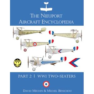 Méchin, David The Nieuport Aircraft Encyclopedia: Part 2 WWI Two-Seaters Méchin, David The Nieuport Aircraft Encyclopedia: Part 2 WWI Two-Seaters