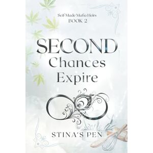 Pen, Stina's SECOND Chances Expire: A second-chance mafia romance (Self-Made Mafia Heirs) Pen, Stina's SECOND Chances Expire: A second-chance mafia romance (Self-Made Mafia Heirs)