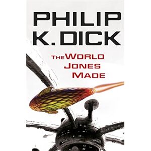 Dick, Philip K The World Jones Made Dick, Philip K The World Jones Made