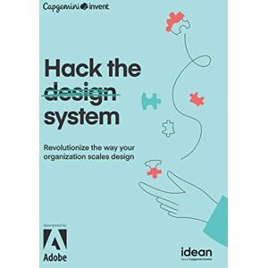 Pyrhonen, Elisa Hack the Design System: Revolutionize the way your organization scales design (Idean Design Books) Pyrhonen, Elisa Hack the Design System: Revolutionize the way your organization scales design (Idean Design Books)