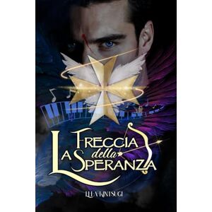 Kintsugi, Ella La Freccia della Speranza: Iustitia parte I Nephilim Knights #1 (Nephilim Knight Saga Per Amore e Per) Kintsugi, Ella La Freccia della Speranza: Iustitia parte I Nephilim Knights #1 (Nephilim Knight Saga Per Amore e Per)
