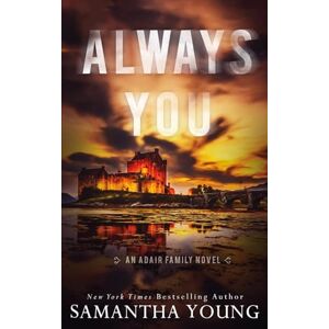Young, Samantha Always You: Alternative Cover Edition: 3 (The Adair Family) Young, Samantha Always You: Alternative Cover Edition: 3 (The Adair Family)