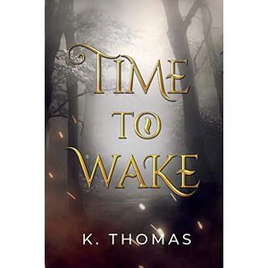 Thomas, K Time to Wake: Volume 1 Thomas, K Time to Wake: Volume 1