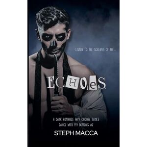 Macca, Steph Echoes: 2 (Dance with My Demons) Macca, Steph Echoes: 2 (Dance with My Demons)