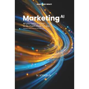 segati, jean-marc Marketing AI: All you need to know to do much more for less segati, jean-marc Marketing AI: All you need to know to do much more for less