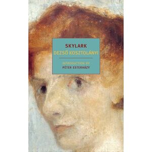 Dezso Kosztolanyi Skylark (New York Review Books Classics) Dezso Kosztolanyi Skylark (New York Review Books Classics)
