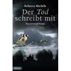 Michéle, Rebecca Der Tod schreibt mit: Ein Cornwall-Krimi Michéle, Rebecca Der Tod schreibt mit: Ein Cornwall-Krimi