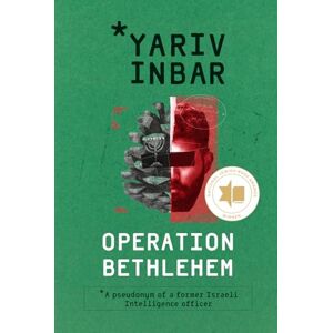Inbar, Yariv Operation Bethlehem: An Espionage Thriller: An archaeological espionage novel about terrorism and a personal quest with global consequences Inbar, Yariv Operation Bethlehem: An Espionage Thriller: An archaeological espionage novel about terrorism and a personal quest with global consequences