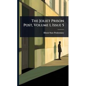 United The Joliet Prison Post, Volume 1, Issue 5 United The Joliet Prison Post, Volume 1, Issue 5