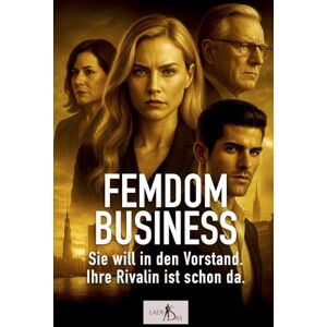 Sas, Lady Femdom Business – Erotik, Macht und Intrigen im Haifischbecken der Wirtschaft: Ein BDSM Dark Romance Erotikroman mit Keuschhaltung, Cuckolding und High Heel Fetisch Sas, Lady Femdom Business – Erotik, Macht und Intrigen im Haifischbecken der Wirtschaft: Ein BDSM Dark Romance Erotikroman mit Keuschhaltung, Cuckolding und High Heel Fetisch