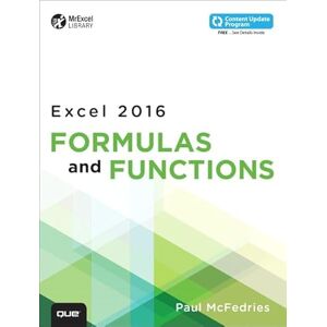 McFedries, Paul Excel 2016 Formulas and Functions (includes Content Update Program) (MrExcel Library) McFedries, Paul Excel 2016 Formulas and Functions (includes Content Update Program) (MrExcel Library)