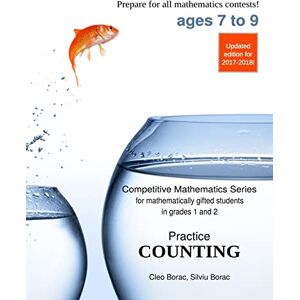 Cleo Practice Counting: Level 1 (ages 7 to 9): Volume 1 (Competitive Mathematics for Gifted Students) Cleo Practice Counting: Level 1 (ages 7 to 9): Volume 1 (Competitive Mathematics for Gifted Students)
