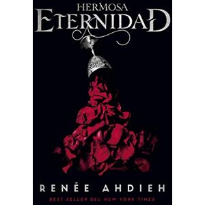 Ahdieh, Renée Hermosa Eternidad (the Beautiful 1) (#RomanceParanormal) Ahdieh, Renée Hermosa Eternidad (the Beautiful 1) (#RomanceParanormal)