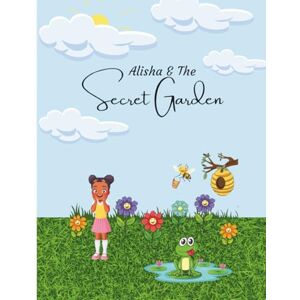 Freeman, Shantelle Alisha & The Secret Garden: secret, books, children's learning, garden, educational, grade level, kids kdp books, school, secret garden essentials, sge, playtime, baby, house, adventure, Freeman, Shantelle Alisha & The Secret Garden: secret, books, children's learning, garden, educational, grade level, kids kdp books, school, secret garden essentials, sge, playtime, baby, house, adventure,