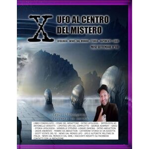 Perrelli, Davide X UFO AL CENTRO DEL MISTERO EDITORIALE MESE SETTEMBRE Perrelli, Davide X UFO AL CENTRO DEL MISTERO EDITORIALE MESE SETTEMBRE