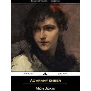 Jokai, Mor Az arany ember Jokai, Mor Az arany ember