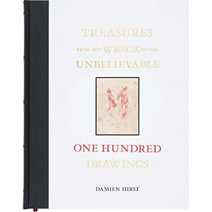 Damien Hirst : Treasures from the Wreck of the Unbelievable: One Hundred Drawings Damien Hirst : Treasures from the Wreck of the Unbelievable: One Hundred Drawings