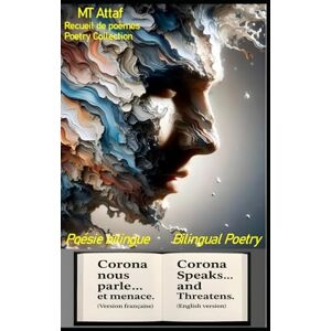 Attaf, MT Corona nous parle... et menace Corona Speaks... and Threatens Attaf, MT Corona nous parle... et menace Corona Speaks... and Threatens